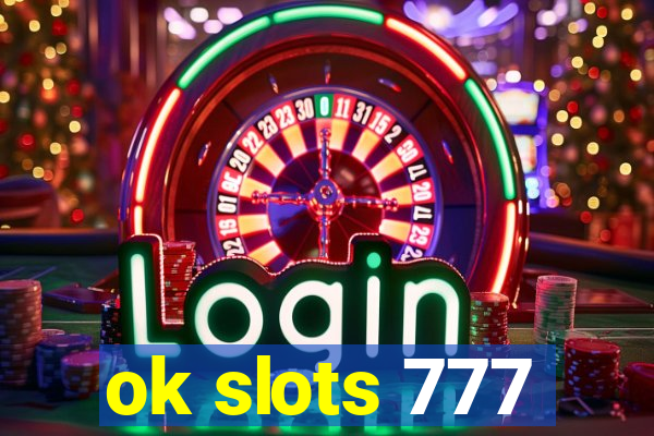 ok slots 777